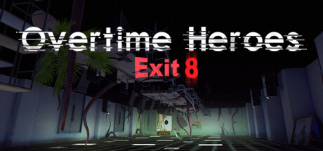 Overtime Heroes Exit 8 Cover Image