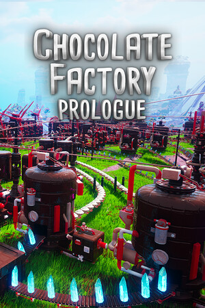 Chocolate Factory: Prologue