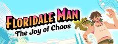 Floridale Man: The Joy of Chaos