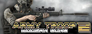 Army Troop 2: Modern Guns
