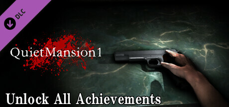 【QuietMansion1】 Unlock All Achievements banner image