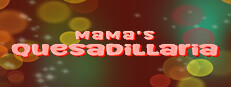 Mama's Quesadillaria
