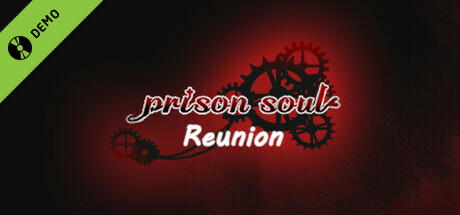 PrisonSoul:Reunion Demo banner