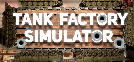 Tank Factory Simulator Cover Image