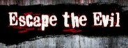 Escape The Evil