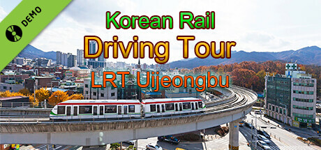 Korean Rail Driving Tour-LRT Uijeongbu Demo banner