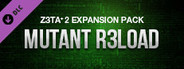 Z3TA+ 2 - Cakewalk Mutant R3LOAD Pack