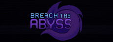 Breach the Abyss