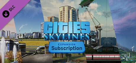 Cities: Skylines - Expansion Subscription