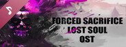 Forced Sacrifice: Lost Soul Soundtrack