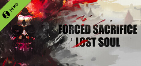 Forced Sacrifice: Lost Soul Demo