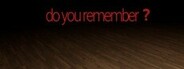 Do You Remember?