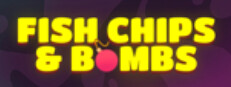 Fish Chips & Bombs