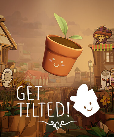 Get Tilted! :)