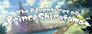 The Adventures of Prince Shiratama ~Climb the mountains~