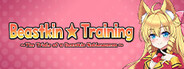 Beastkin ☆ Training ~The Trials of a Beastkin Noblewoman~