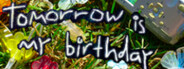 tomorrow is my birthday
