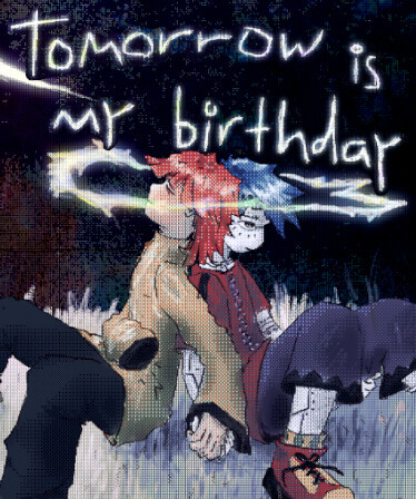 tomorrow is my birthday