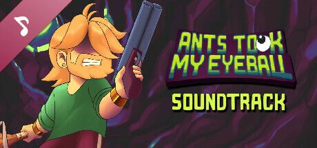 Ants Took My Eyeball Soundtrack banner image