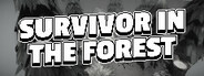 Survivor in the Forest