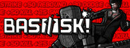 BASILISK Playtest