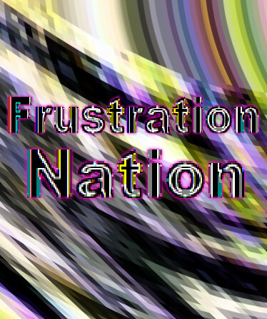 Frustration Nation