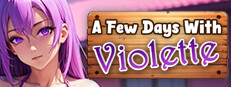 A Few Days With : Violette