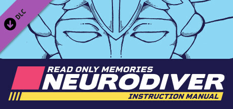 Read Only Memories: NEURODIVER - Game Manual thumbnail