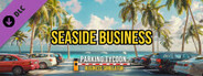 Parking Tycoon: Business Simulator - SEASIDE BUSINESS
