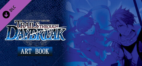 The Legend of Heroes: Trails through Daybreak - Art Book banner