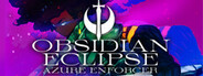 Obsidian Eclipse: Azure Enforcer