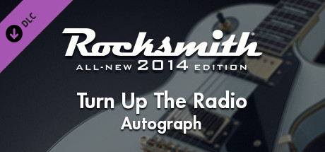 Rocksmith® 2014 – Autograph - “Turn Up The Radio” banner image