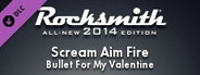Rocksmith® 2014 – Bullet For My Valentine - “Scream Aim Fire”