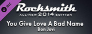 Rocksmith® 2014 – Bon Jovi - “You Give Love A Bad Name”