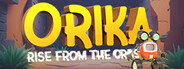 ORIKA : Rise From The Crash