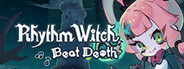 Rhythm Witch: Beat Death