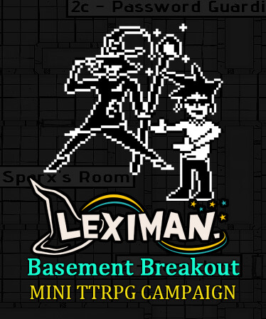 Leximan - Basement Breakout Mini Campaign