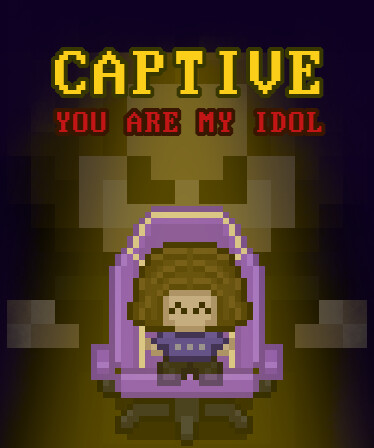 Captive: You Are My Idol
