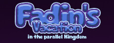 Fadin's Vacation in the Parallel Kingdom