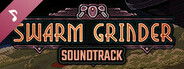 Swarm Grinder - Official Soundtrack