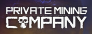 Private Mining Company