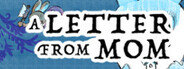 A LETTER FROM MOM