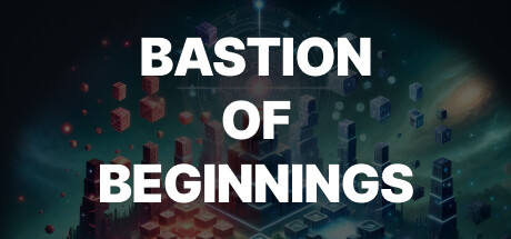 Bastion Of Beginnings Playtest