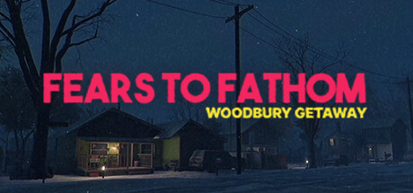 Fears to Fathom - Woodbury Getaway Cover Image