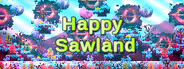 Happy Sawland