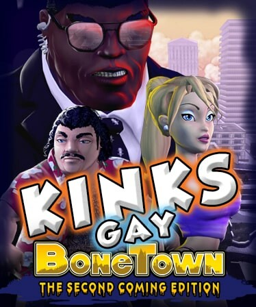BoneTown: The Second Coming Edition - Kinks Gay