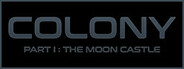 Colony : Part I The Moon Castle