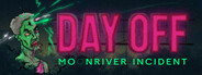 DayOff: Moonriver incident