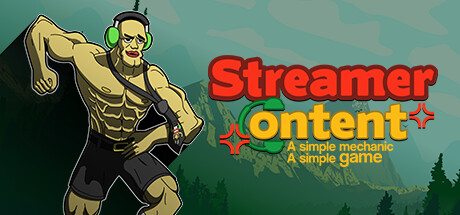 Streamer Content: a simple mechanic, a simple game Cover Image