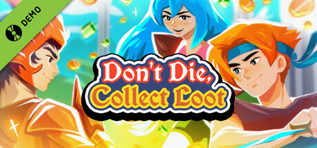 Don't Die, Collect Loot Demo banner